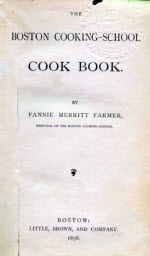 "The Boston Cooking-School Cookbook" (1st edition) by Fannie Farmer