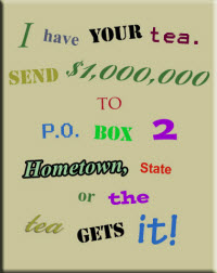 The dreaded tea ransom note. (Photo source: A.C. Cargill, all rights reserved)
